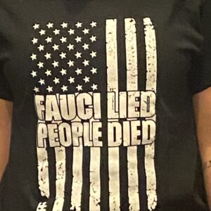 Fauci Lied People Died T-Shirt